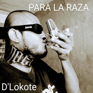 收聽D'Lokote的Para la Raza (Explicit)歌詞歌曲