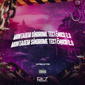 Album Montagem Síndrome Tectônico 2.0 (Explicit) from 