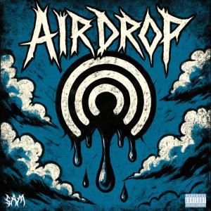 Sam的專輯AirDrop (Explicit)