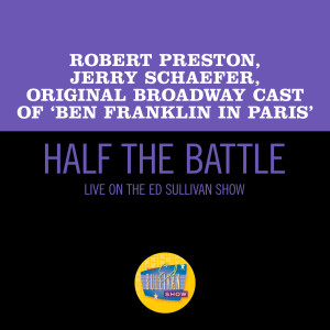 อัลบัม Half The Battle (Live On The Ed Sullivan Show, December 13, 1964) ศิลปิน Robert Preston