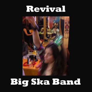 The Big Ska Band的專輯Revival