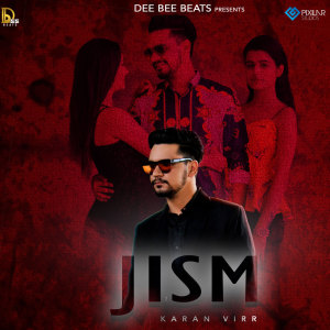 Dengarkan Jism lagu dari Karan Virr dengan lirik