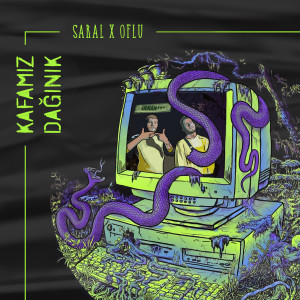 Listen to Kafamız Dağınık (Explicit) song with lyrics from Saral