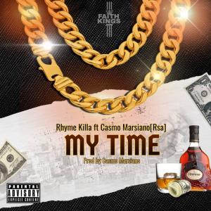 收聽Rhyme Killa BSFN的My Time (feat. Casmo Marsiano) (Explicit)歌詞歌曲