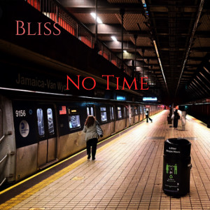 Listen to No Time song with lyrics from Bliss