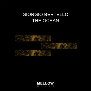 ดาวน์โหลดและฟังเพลง The Ocean พร้อมเนื้อเพลงจาก GIORGIO BERTELLO