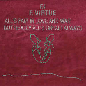 F. Virtue的专辑All's Fair in Love and War, but Really All's Unfair Always (Explicit)