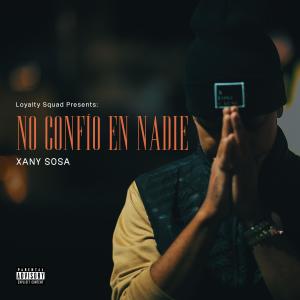 Xany Sosa的專輯NO CONFÍO EN NADIE (Explicit)