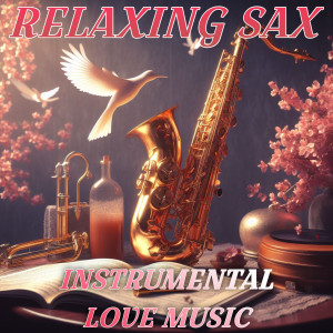 Krizia的專輯Relaxing Sax Instrumental Love Music (Explicit)