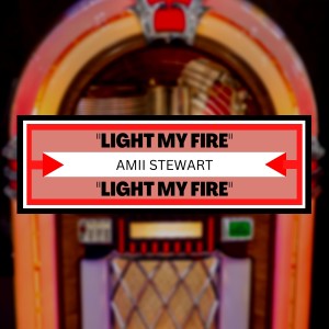 Amii Stewart的專輯Light My Fire