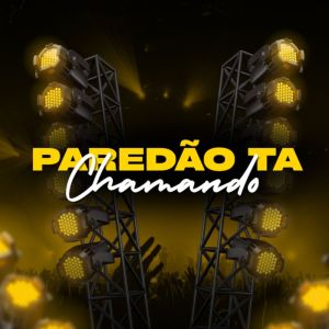 Listen to Paredão Ta Chamando song with lyrics from Hplay Produções