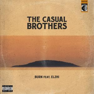 The Casual Brothers的專輯Burn (Explicit)
