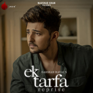 Listen to Ek Tarfa - Reprise song with lyrics from Darshan Raval
