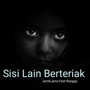 Listen to Sisi Lain Berteriak song with lyrics from Jamik Jams