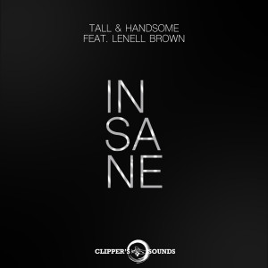 Listen to Insane (Extended Mix|Extended Version) song with lyrics from Tall u0026 Handsome