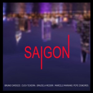 ดาวน์โหลดและฟังเพลง Saigon พร้อมเนื้อเพลงจาก Bruno Cardozo