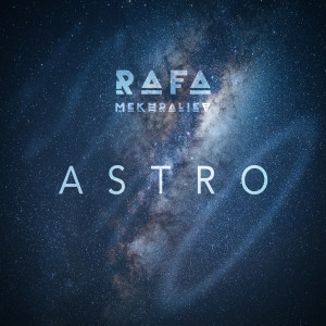 Listen to Astro song with lyrics from Rafa Mekhraliev