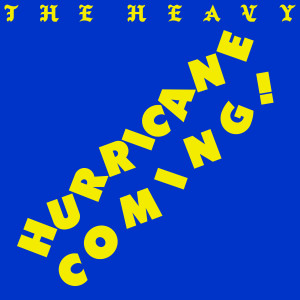 The Heavy的專輯Hurricane Coming