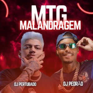 ดาวน์โหลดและฟังเพลง MTG  MALANDRAGEM (Explicit) พร้อมเนื้อเพลงจาก dj pertubado