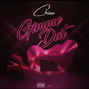 Album Gimme Dat (Explicit) from Chiae