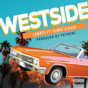 Lowkee的專輯WestSide (feat. Elmnt & Djiby) (Explicit)