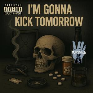 的專輯I"m Gonna Kick Tomorrow (Explicit)