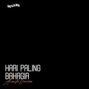 Devano的专辑Hari Paling Bahagia (Acoustic)
