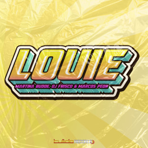 ดาวน์โหลดและฟังเพลง Louie (Extended Mix) พร้อมเนื้อเพลงจาก Martina Budde