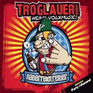 收聽Troglauer的Haberfeldtreiber (Troglauer Buam Party Mix)歌詞歌曲