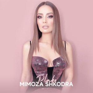 收聽Mimoza Shkodra的Plako歌詞歌曲