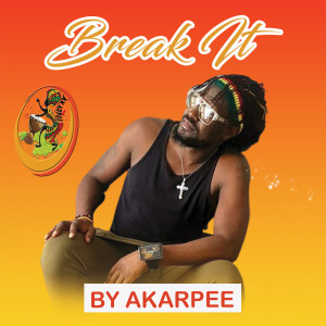 ดาวน์โหลดและฟังเพลง Break It พร้อมเนื้อเพลงจาก Akarpee
