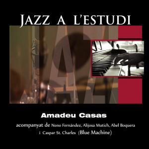 Amadeu Casas的專輯Jazz a l'Estudi: Amadeu Casas