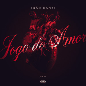 Listen to Jogo do Amor (Explicit) song with lyrics from Igão Santi