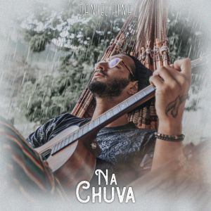 ดาวน์โหลดและฟังเพลง Na Chuva พร้อมเนื้อเพลงจาก Daniel Piña