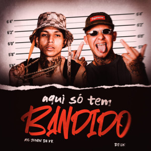 Album Aqui Só Tem Bandido (Explicit) from Mc Junin da Vr