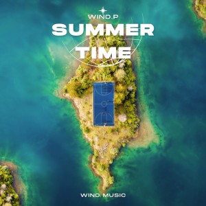 收听Wind.P的Summer Time歌词歌曲