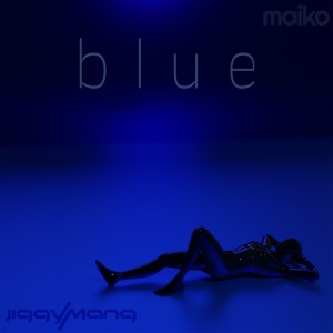 收聽Jiggymang的Blue歌詞歌曲