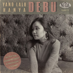 收听Neida的Yang Lalu Hanya Debu歌词歌曲