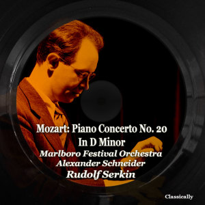 Album Mozart: Piano Concerto No. 20 in D Minor from Alexander Schneider