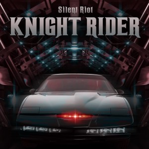 收聽Silent Riot的Knight Rider歌詞歌曲