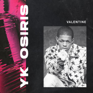 อัลบัม Valentine (Explicit) ศิลปิน YK Osiris