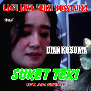 Dian Kusuma的专辑Suket Teki (Lagu Jawa Versi Bossanova)