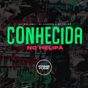 Listen to Conhecida no Helipa (Explicit) song with lyrics from DJ Meno GMZ