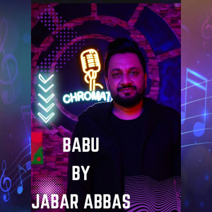 收聽Jabar Abbas的Babu歌詞歌曲