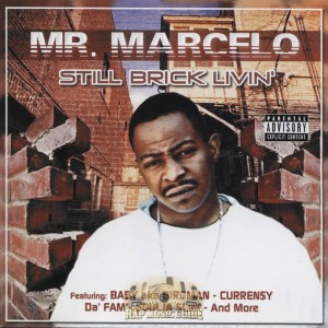 Mr. Marcelo的專輯Still Brick Livin' (Explicit)