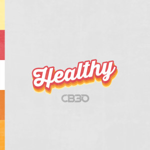 收聽CB30的Healthy歌詞歌曲