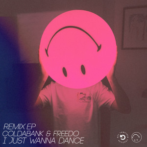 อัลบัม I Just Wanna Dance (Remix EP) ศิลปิน Coldabank