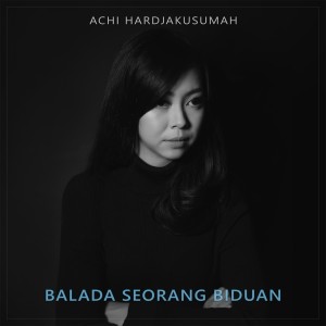Achi Hardjakusumah的專輯Balada Seorang Biduan (Instrumental)