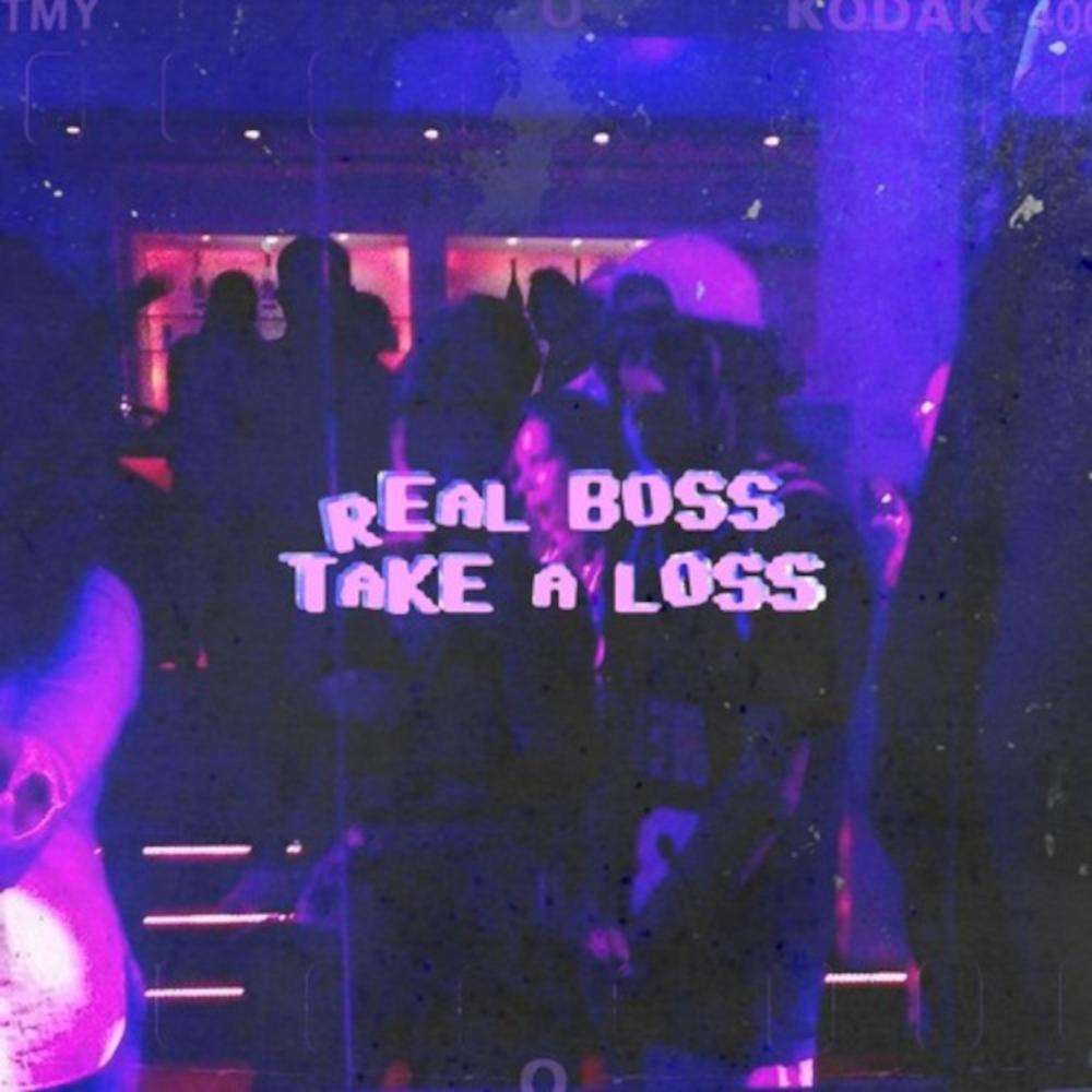 Real Boss Take a Loss (Explicit)