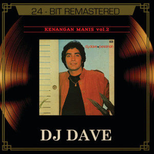 Dato' DJ Dave的專輯Kenangan Manis Vol. 2